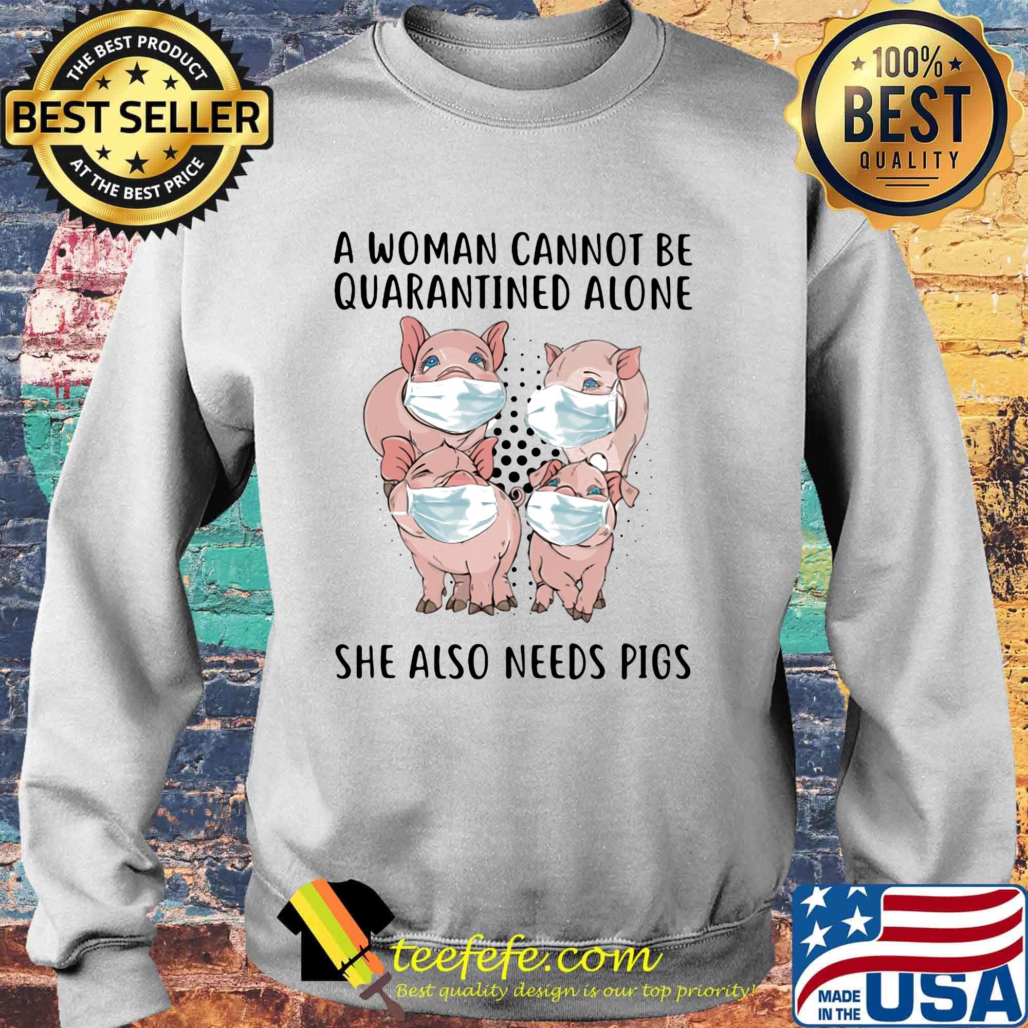 Face Mash A Woman Cannot Be Quarantined Alone She Also Needs Pigs Polka Dots Shirt Sweater Face Mash A Woman Cannot Be Quarantined Alone She Also Needs Pigs Polka Dots Shirt Sweater