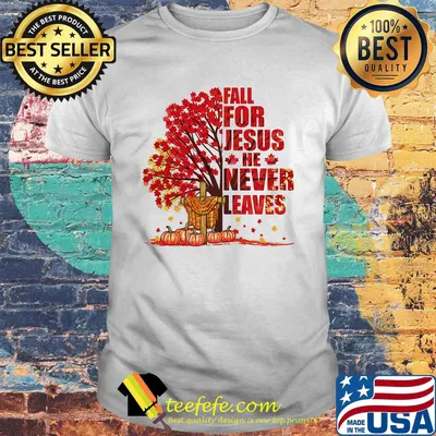 Fall for Jesus he never leaves pumpkin cross Maple leaves shirt