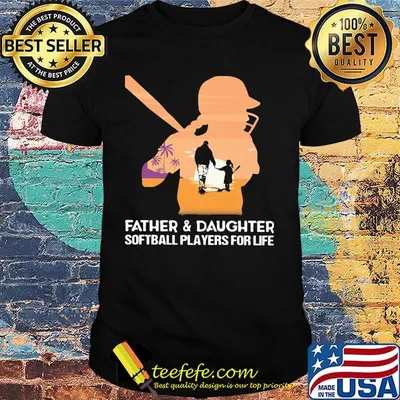 Father and daughter softball players for life shirt