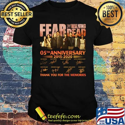 Fear the walking dead 05th anniversary 2015 2020 thank you for the memories signatures shirt