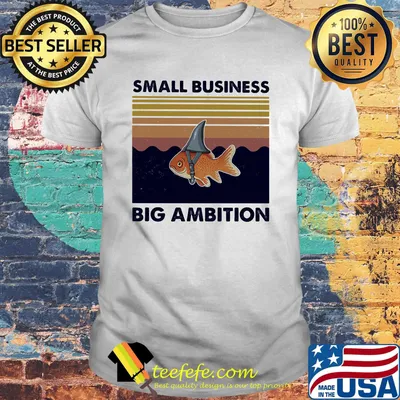 Fish small business big ambition vintage retro shirt
