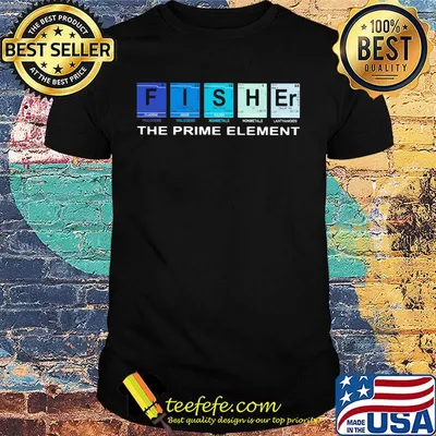 Fisher the prime element shirt