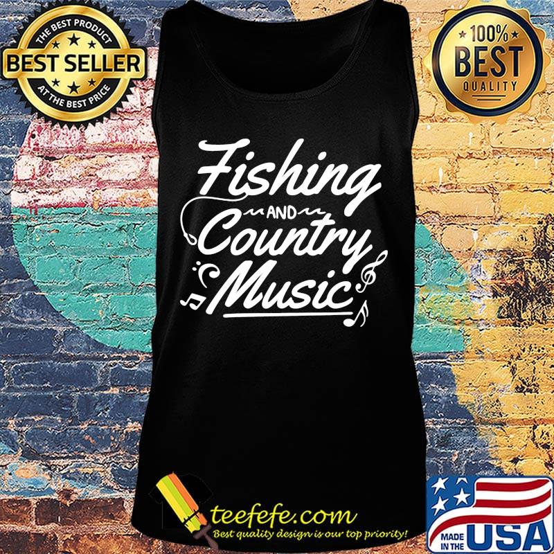 Fishing and country music s Tank top Fishing and country music s Tank top