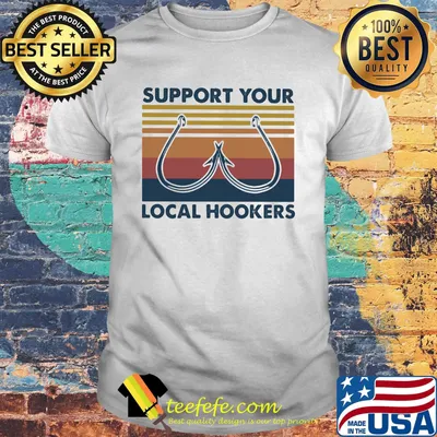 fishing support your local hookers vintage retro shirt