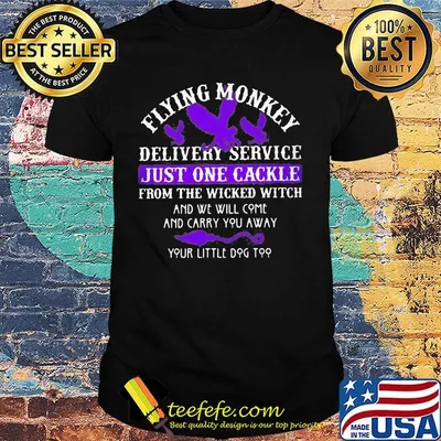 Flying monkey delivery service just one candle for the wicked witch and we will come and carry you away your little dog too shirt
