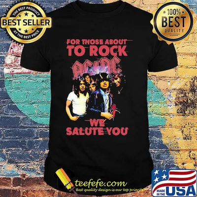 For those about to rock acdc we salute you shirt