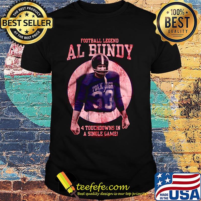 Four touchdowns in a single game Ai Bundy Married with children vintage shirt