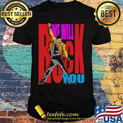 Freddie mercury we will rock you color shirt