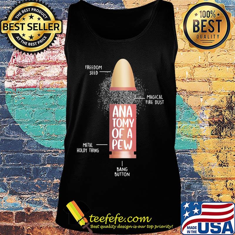 Freedom seed magical fire dust anatomy of a pew metal holdy thing bang button s Tank top Freedom seed magical fire dust anatomy of a pew metal holdy thing bang button s Tank top