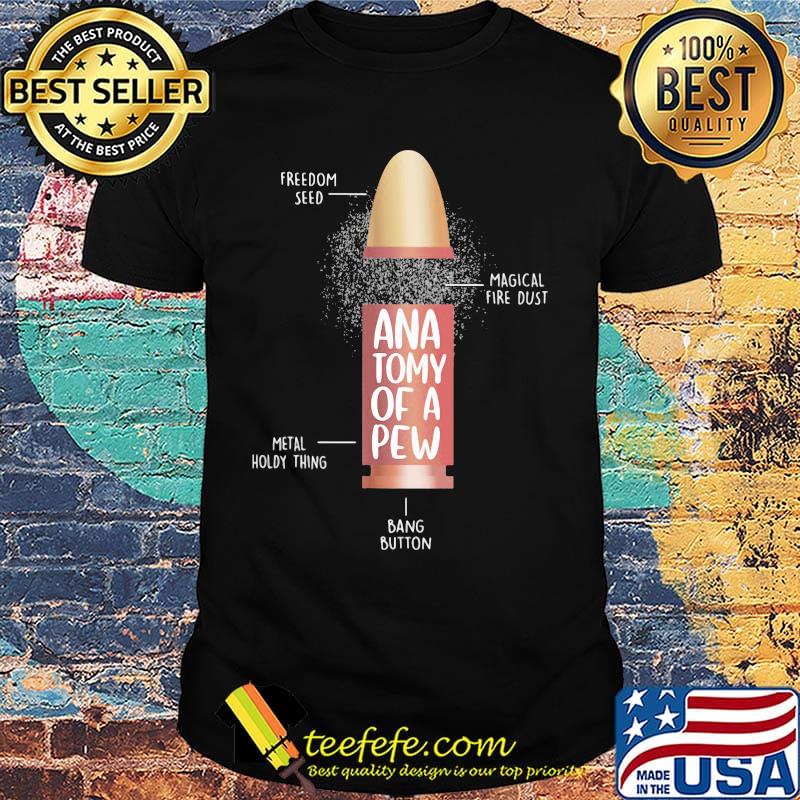 Freedom seed magical fire dust anatomy of a pew metal holdy thing bang button shirt Freedom seed magical fire dust anatomy of a pew metal holdy thing bang button shirt