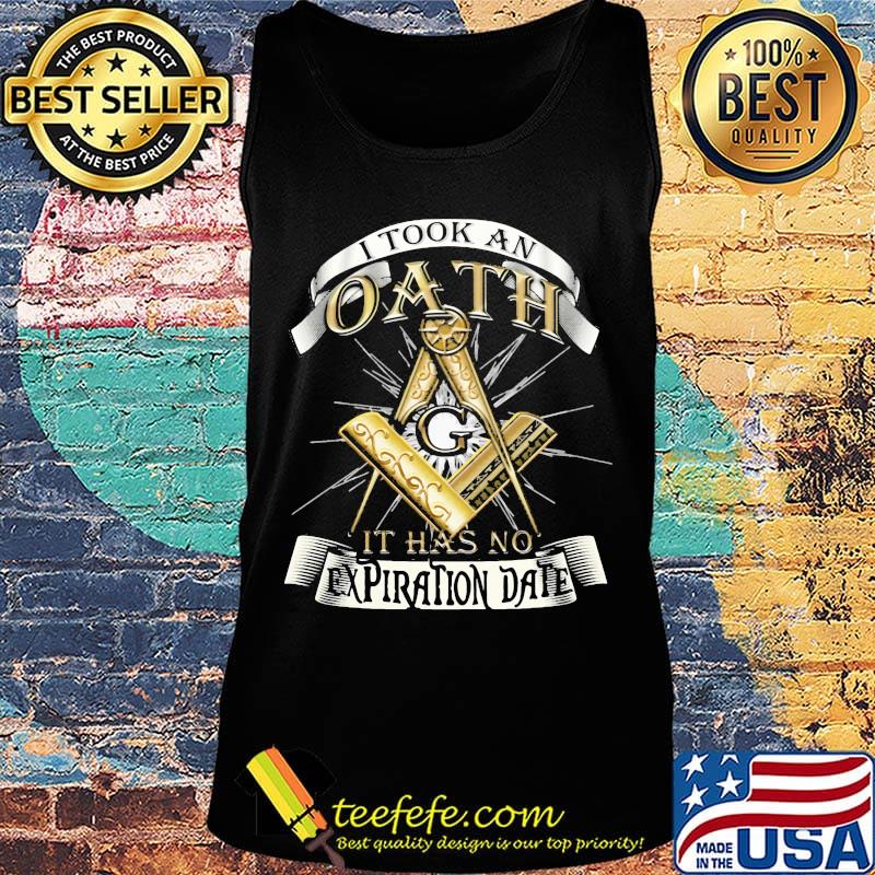 Freemasonry symbol Square and Compasses I took an oath it has no expiration date s Tank top Freemasonry symbol Square and Compasses I took an oath it has no expiration date s Tank top