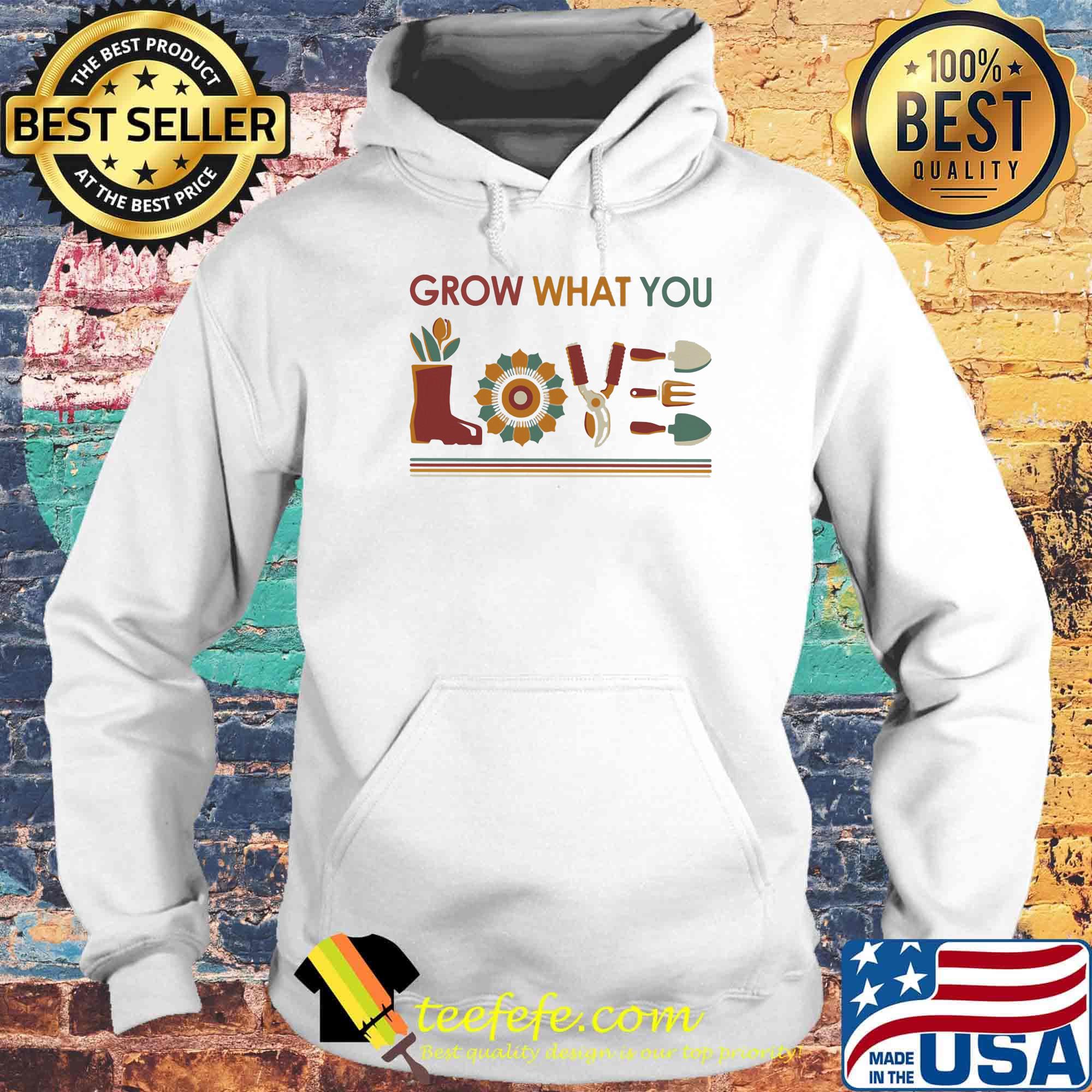 Garden grow what you s Hoodie Garden grow what you s Hoodie