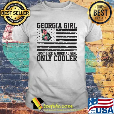 Georgia girl just like a normal girl only cooler american flag independence day shirt