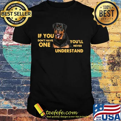 German shepherd if you don't have one you'll never understand shirt