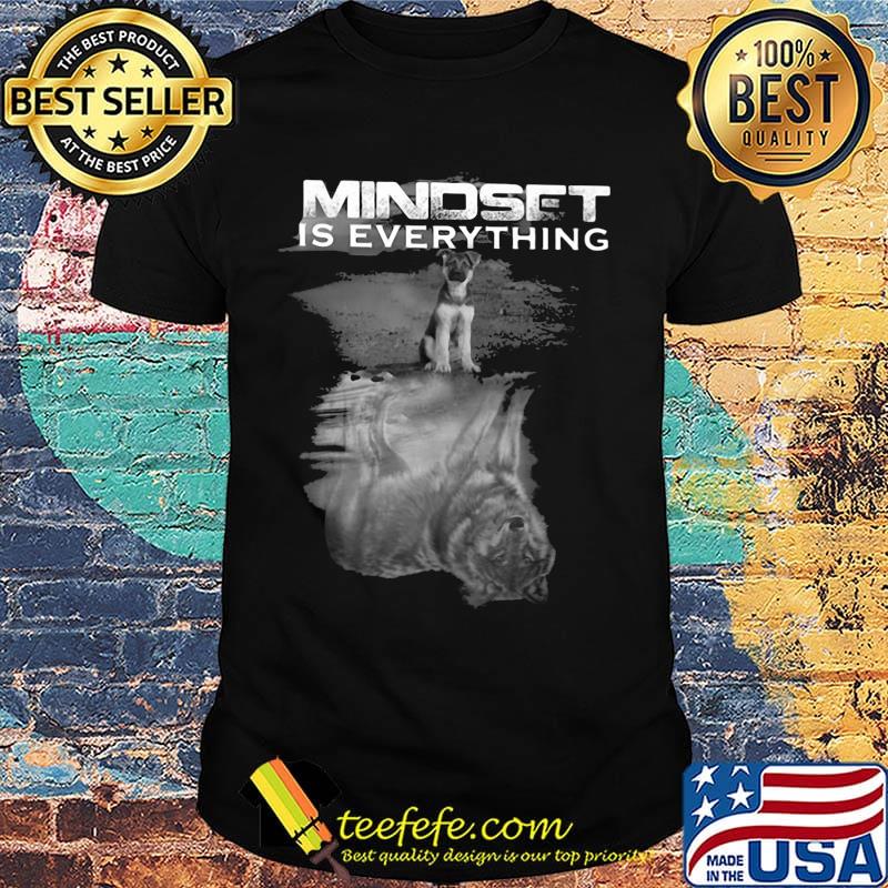 German shepherd mindset is everything shirt German shepherd mindset is everything shirt