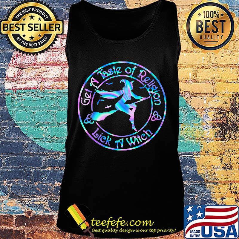 Get a taste of religion lick a witch color s Tank top Get a taste of religion lick a witch color s Tank top