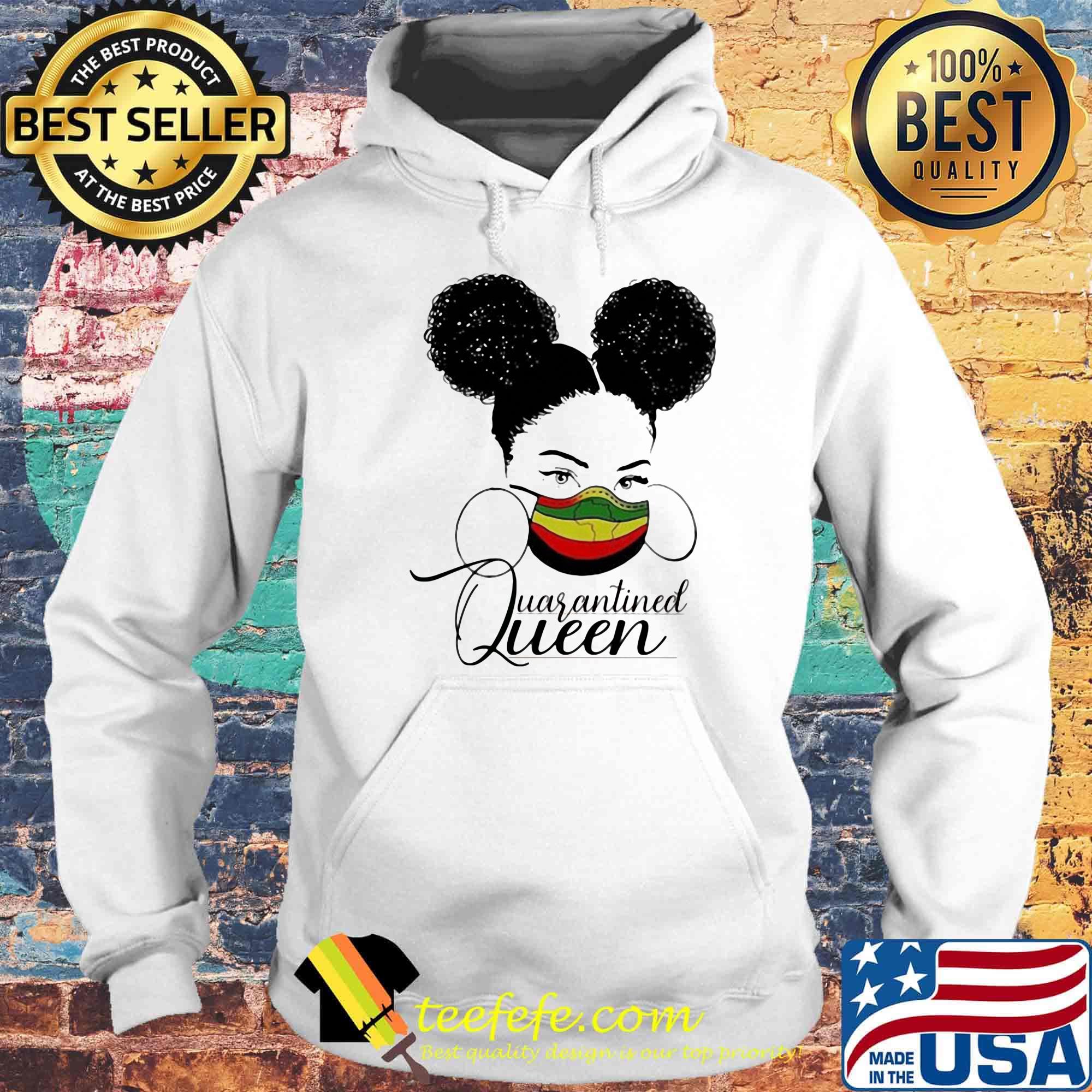 Girl mask quarantined queen s Hoodie Girl mask quarantined queen s Hoodie