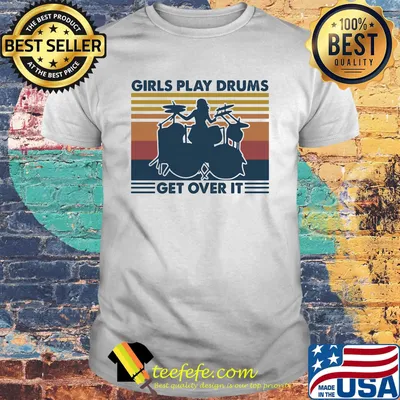 girls play drums get over it vintage retro shirt