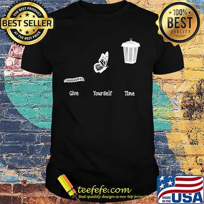 Give Yourself Time Bug Butterfly Shirt