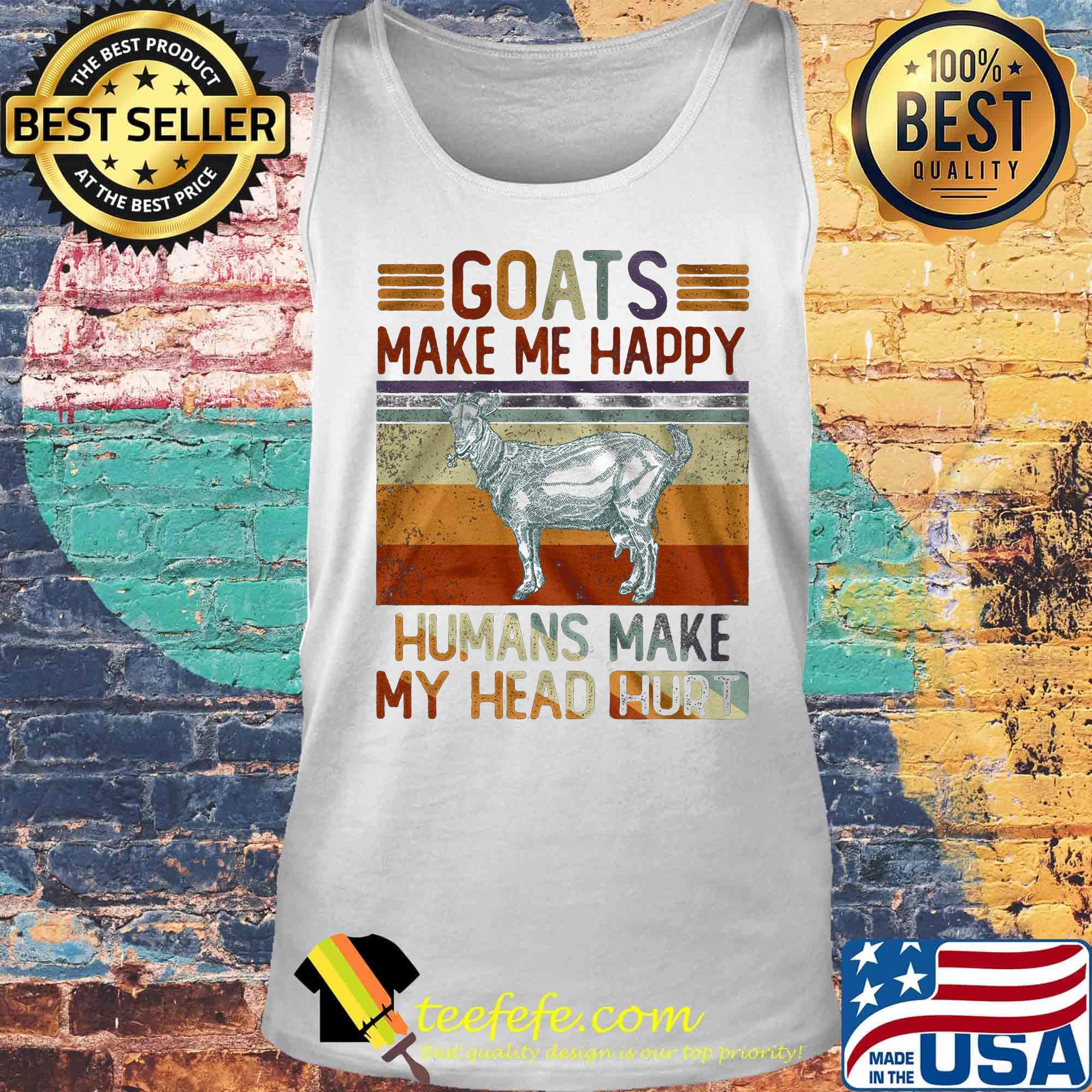 Goats make me happy humans make my head hurt goat vintage retro s Tank top Goats make me happy humans make my head hurt goat vintage retro s Tank top