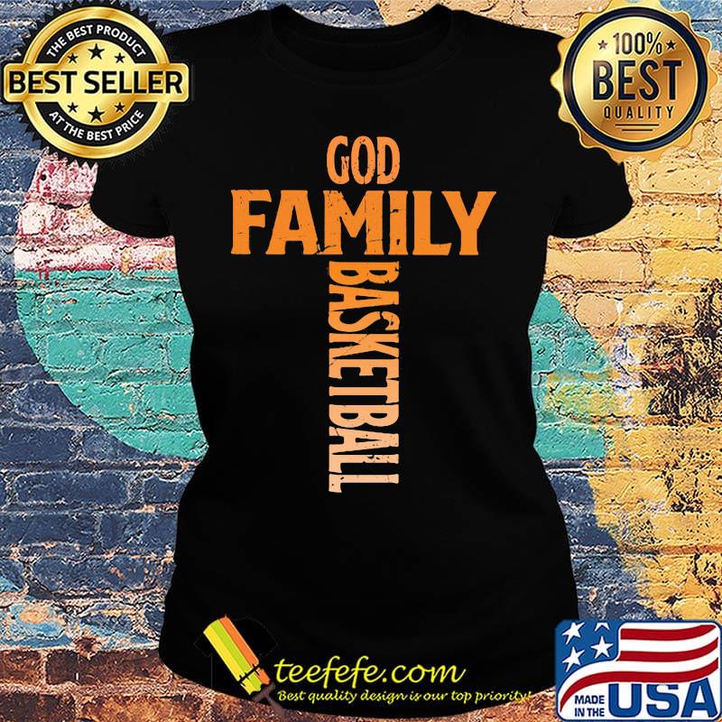 God family basketball cross s Ladies tee God family basketball cross s Ladies tee