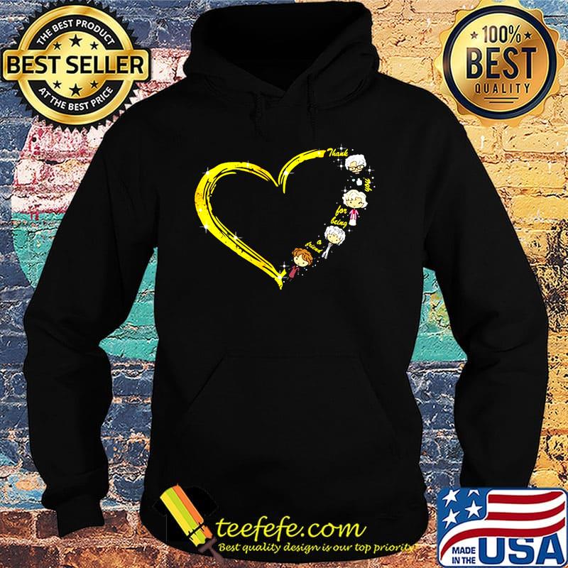 Golden girls heart thank you for being a friend s Hoodie Golden girls heart thank you for being a friend s Hoodie