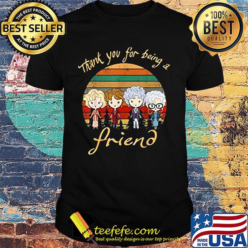 Golden girls thank you for being a friend vintage retro shirt