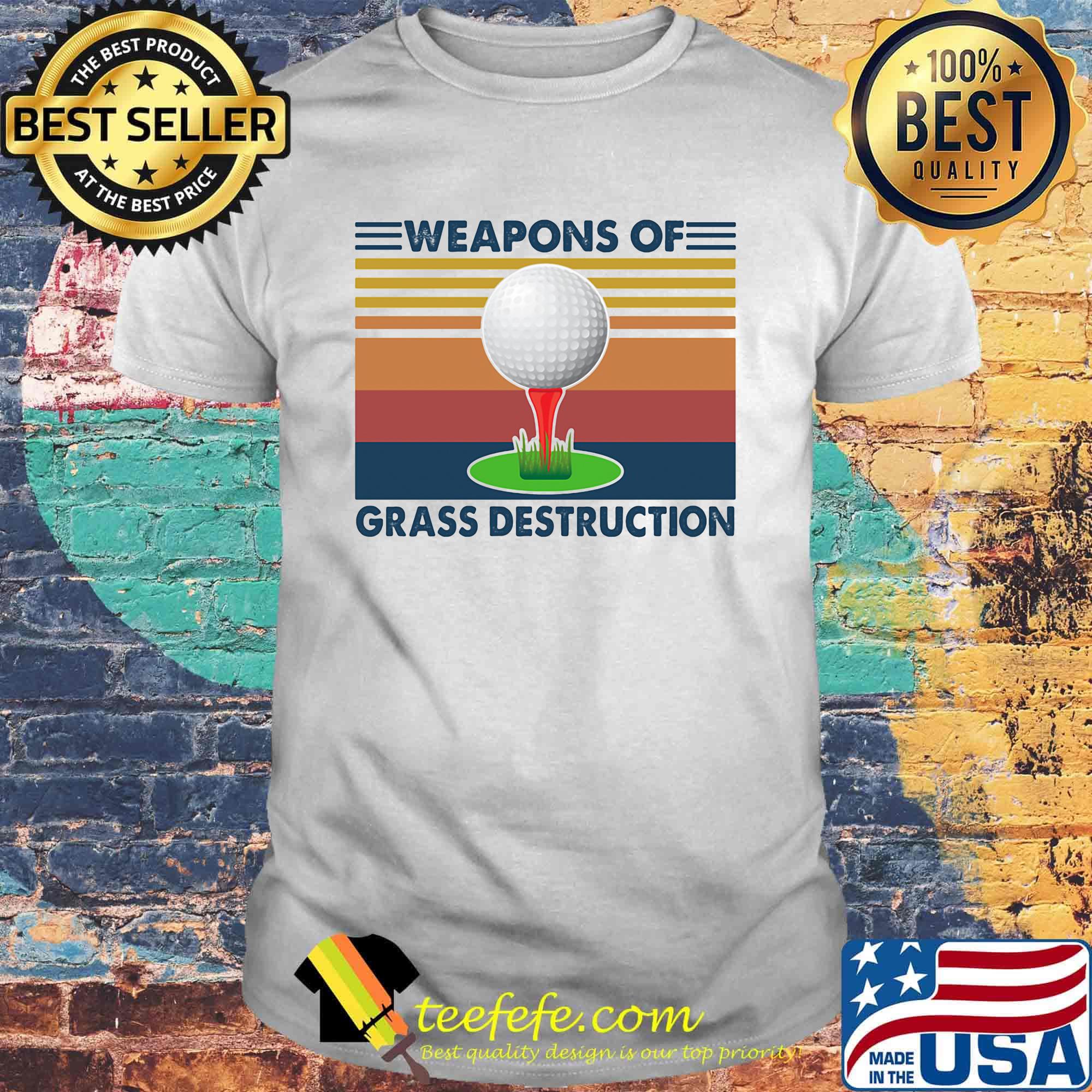 Golf weapons of grass destruction vintage retro shirt
