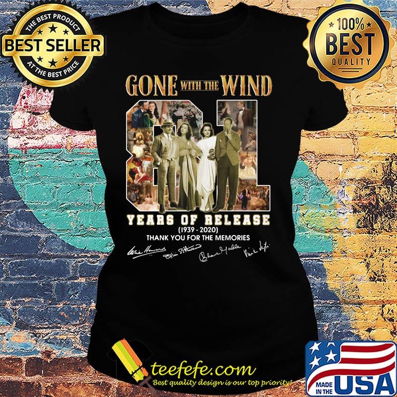 Gone with the wind 81 years of release 1939 2020 thank you for the memories signatures s Ladies tee Gone with the wind 81 years of release 1939 2020 thank you for the memories signatures s Ladies tee