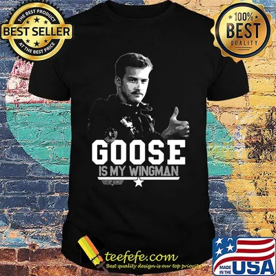 Goose is my wingman top gun star shirt