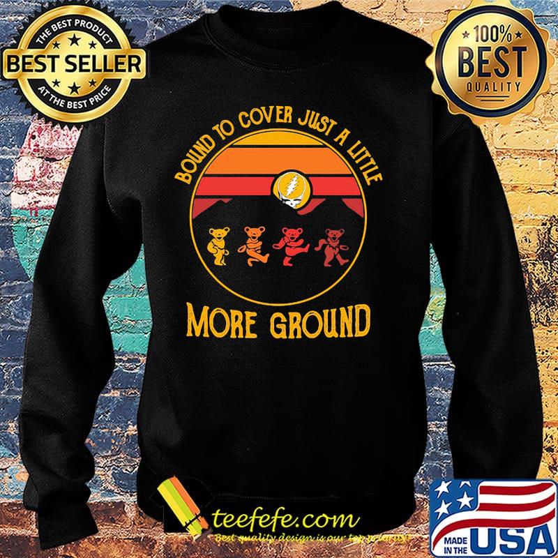 Grateful dead bear bound to cover just a little more ground vintage retro s Sweater Grateful dead bear bound to cover just a little more ground vintage retro s Sweater