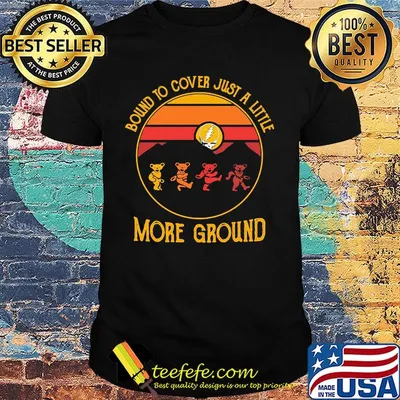 Grateful dead bear bound to cover just a little more ground vintage retro shirt