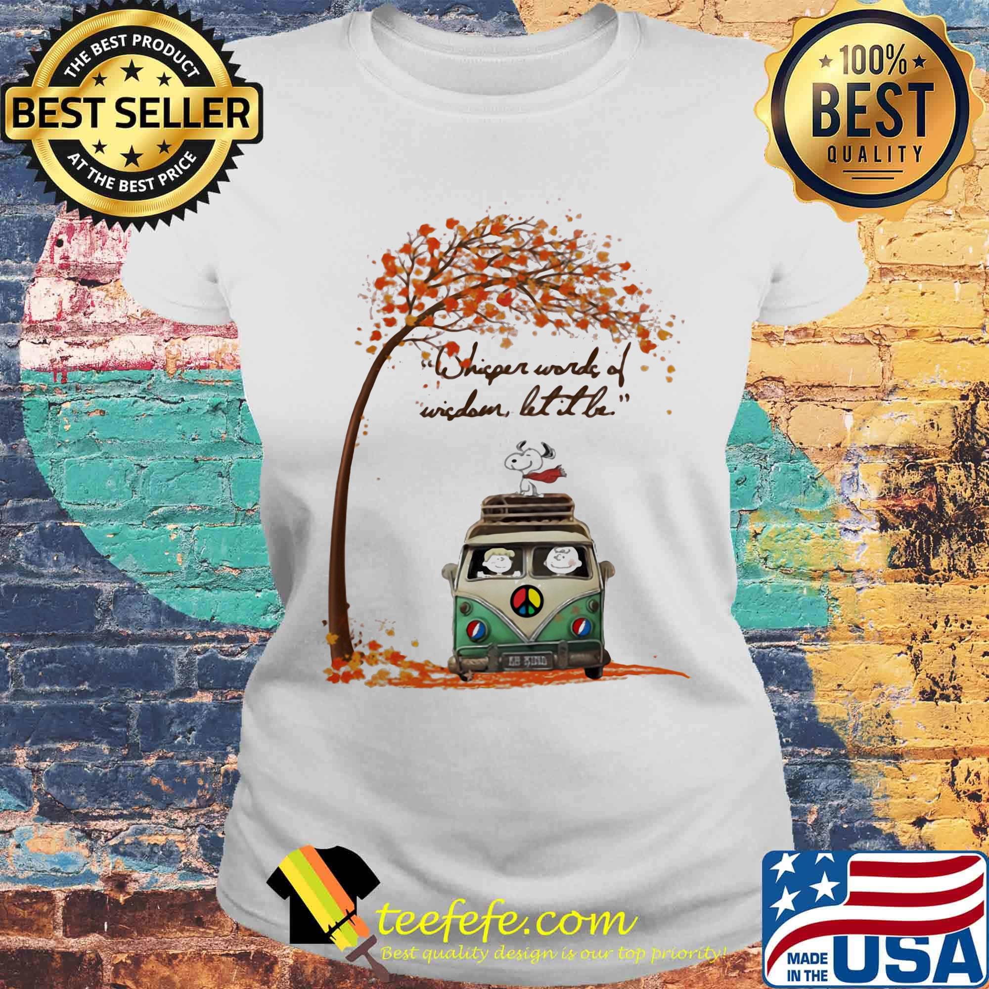 Grateful dead bus the peanuts whisper words of wisdom let it be fall maple leaves s Laides tee Grateful dead bus the peanuts whisper words of wisdom let it be fall maple leaves s Laides tee