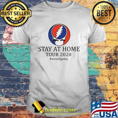 Grateful dead wear mask stay at home tour 2020 we will get by shirt