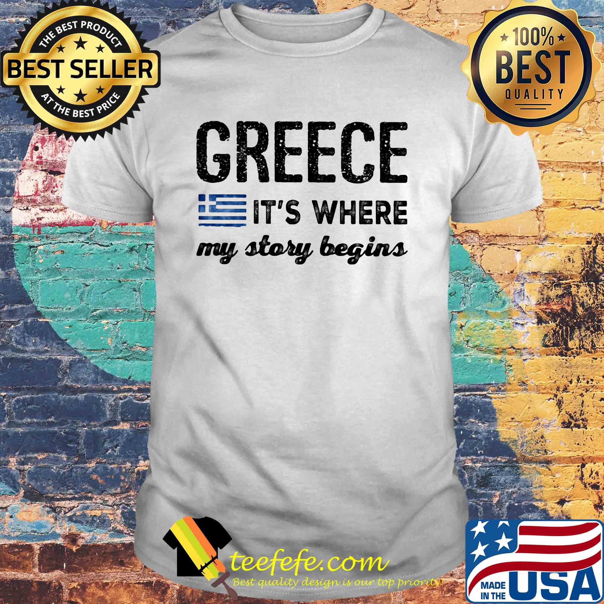 Greece It's where my story begins shirt