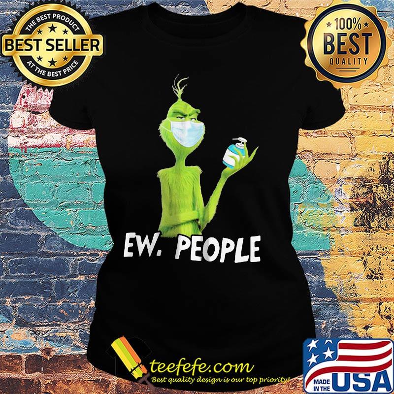 Grinch mask ew people s Ladies tee Grinch mask ew people s Ladies tee