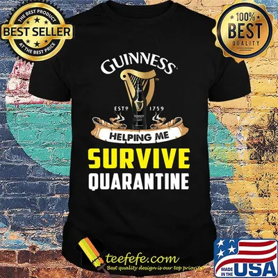 Guinness est 1795 helping me survive quarantine shirt