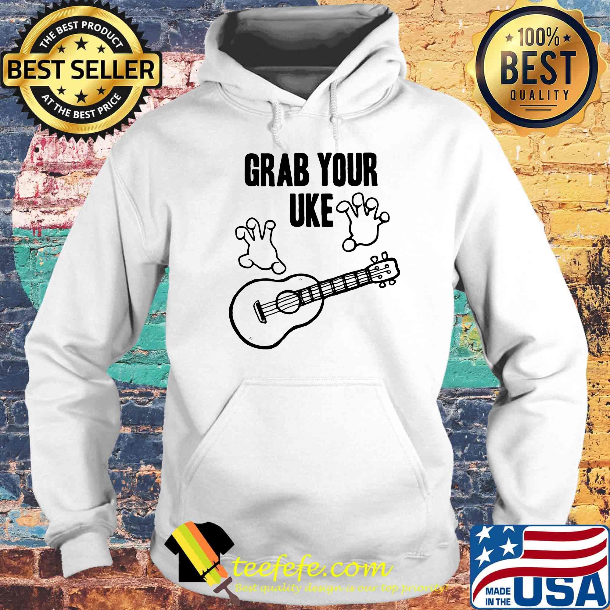 Guitar grab your uke s Hoodie Guitar grab your uke s Hoodie