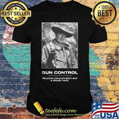 Gun control requires concentration and a steady hand shirt