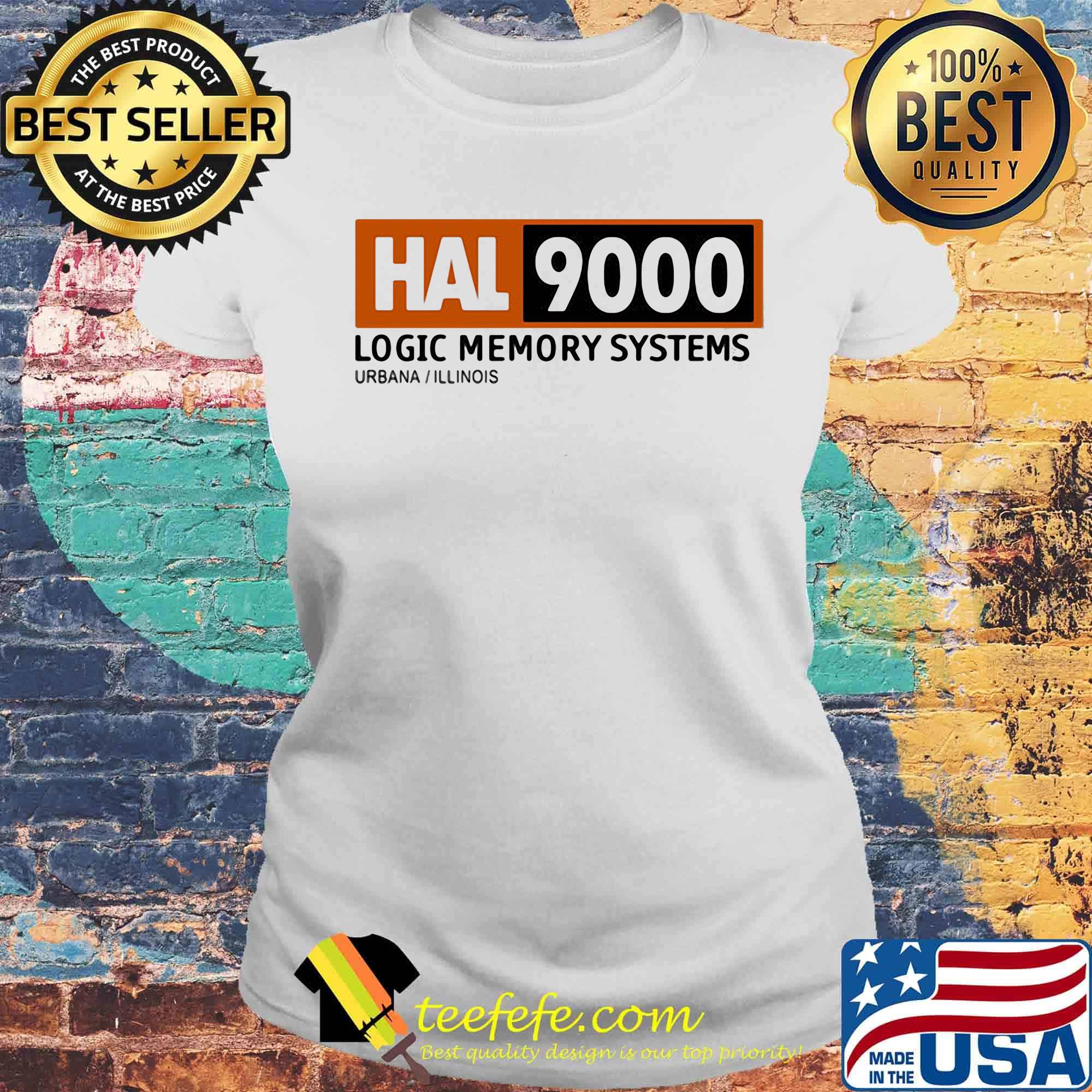 Hal 9000 logic memory systems urbana illinois s Laides tee Hal 9000 logic memory systems urbana illinois s Laides tee