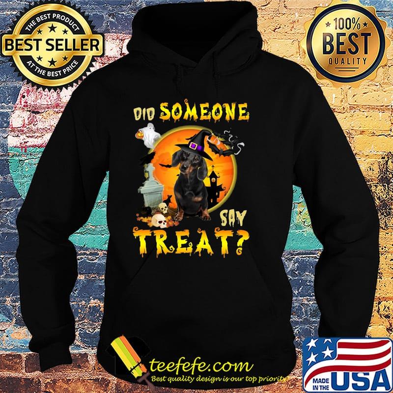 Halloween dachshund witch did someone say treat s Hoodie Halloween dachshund witch did someone say treat s Hoodie