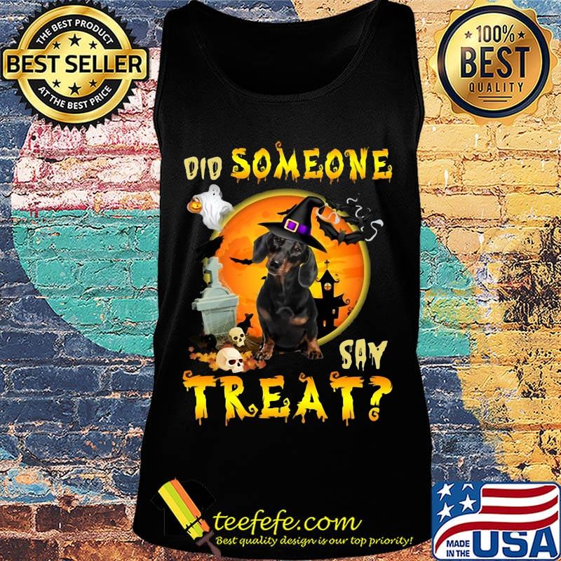 Halloween dachshund witch did someone say treat s Tank top Halloween dachshund witch did someone say treat s Tank top