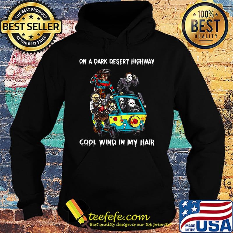 Halloween horror characters on a dark desert highway cool wind in my hair s Hoodie Halloween horror characters on a dark desert highway cool wind in my hair s Hoodie