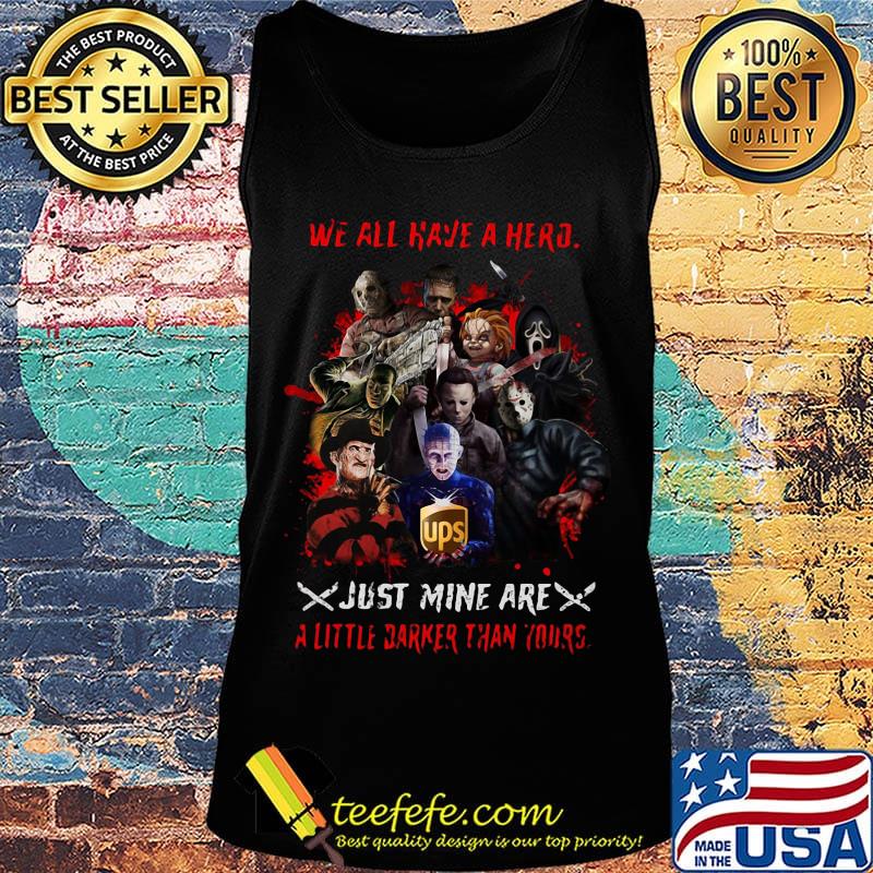 halloween horror characters ups we all have a hero just mine are a little darker than yours s Tank top halloween horror characters ups we all have a hero just mine are a little darker than yours s Tank top