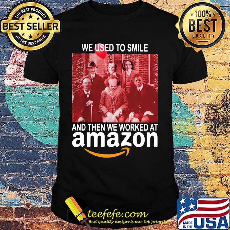 Halloween horror characters we used to smile and then we worked at amazon shirt Halloween horror characters we used to smile and then we worked at amazon shirt