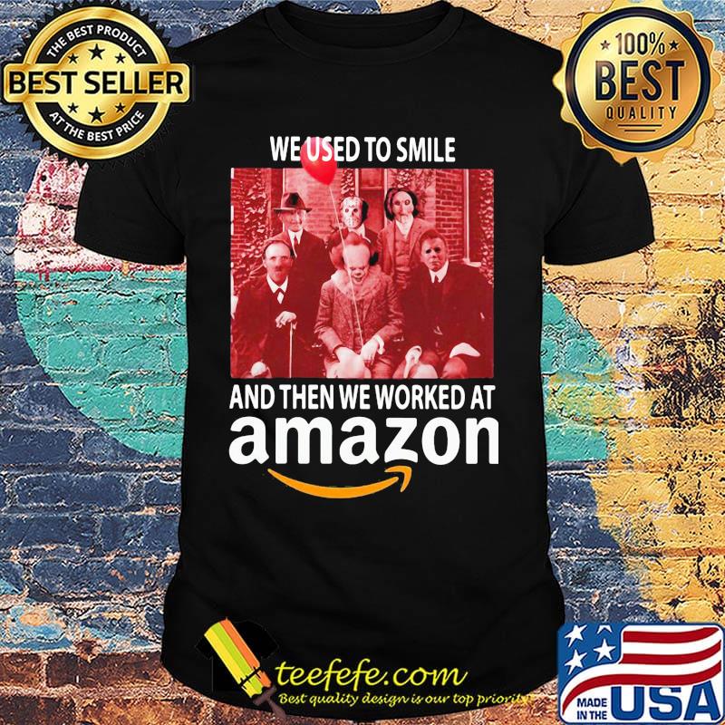 Halloween horror characters we used to smile and then we worked at amazon shirt Halloween horror characters we used to smile and then we worked at amazon shirt