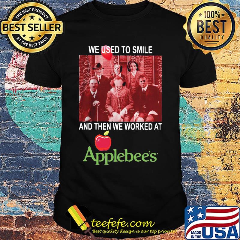 Halloween horror characters we used to smile and then we worked at applebee's shirt