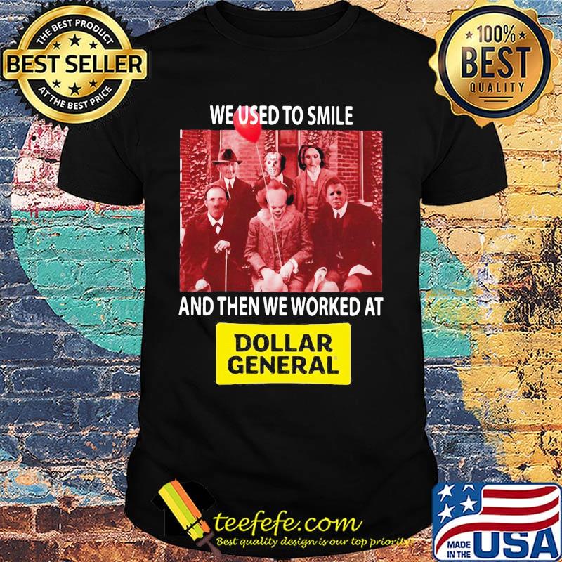 Halloween horror characters we used to smile and then we worked at dollar genral shirt Halloween horror characters we used to smile and then we worked at dollar genral shirt