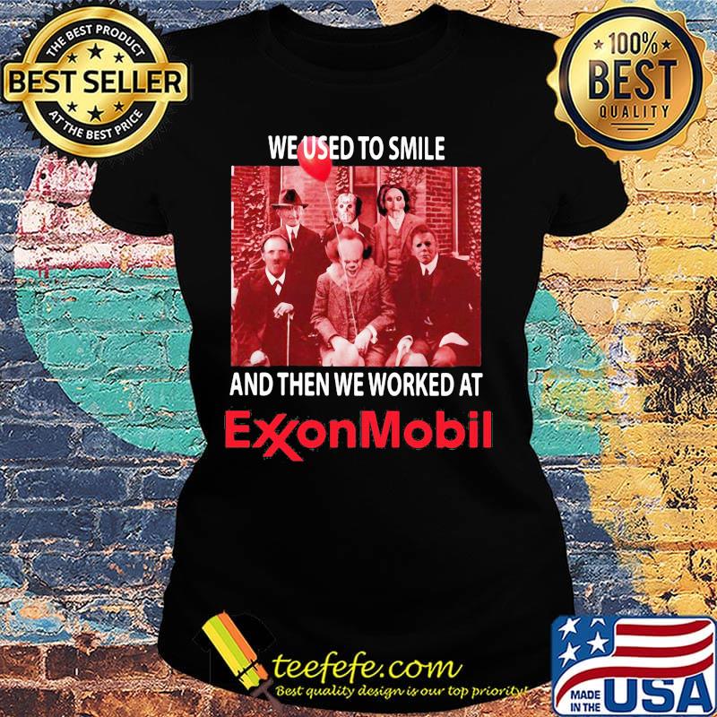 Halloween horror characters we used to smile and then we worked at exxonmobil s Ladies tee Halloween horror characters we used to smile and then we worked at exxonmobil s Ladies tee