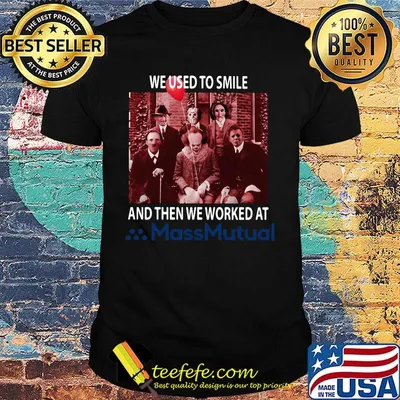 Halloween horror characters we used to smile and then we worked at massmutual shirt
